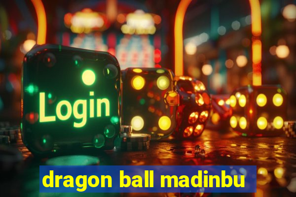 dragon ball madinbu